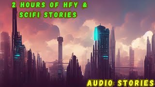 2 Hours Epic HFY \u0026 Sci-Fi Audio Stories Compilation #audiostory #hfy #scifistories1977