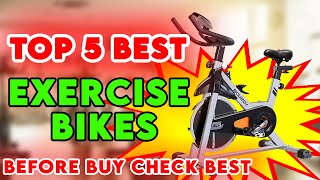 Top Best Exercise Bikes - 5 Best Ones For Home Use