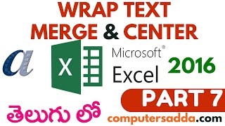 Ms-Excel 2016 in Telugu 07(Wrap Text \u0026 Merge and Center) (www.computersadda.com)