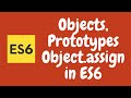 37. Objects in ES6. Apply Object.assign method between two objects and check prototypes. ES2015