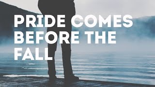 Pride Comes Before The Fall | Christian Students