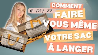 #DIY 27 : Comment faire votre sac à langer vous même