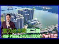 [房产EP07] 富力公主湾 第二期 (Part.2 of 2) R&F Princess Cove Phase 2 Full Tour