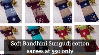 Soft Bandhini Sungudi cotton sarees at 550 only || Bhuvaneswari Textiles || 7339348711