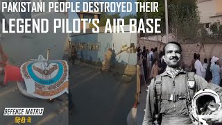 Pakistani people destroyed their legend Pilot's Air Base | MM Alam air base | हिंदी में