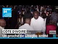 Côte d'Ivoire : un proche de Gbagbo arrêté, son parti dénonce des 