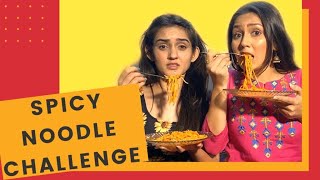 Spicy Noodle Challenge | Sharma Sisters | Tanya Sharma | Kritika Sharma