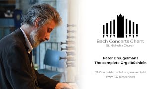 BWV 637 - Durch Adams Fall ist ganz verderbt - Peter Breugelmans