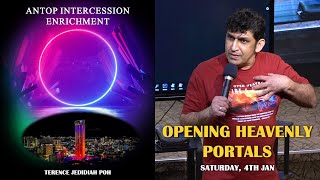 2025-01-04-Opening Heavenly Portals (ANTOP Intercession Enrichment) Part 1 of 2-Terence Jedidiah Poh