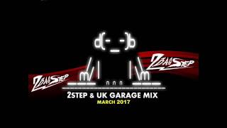 2Basstep @ 2Step \u0026 UK Garage Mix Vol,4 (March 2017)