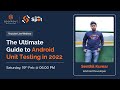 The Ultimate Guide to Android Unit Testing in 2022