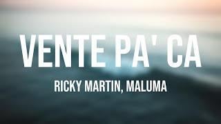 Vente Pa' Ca - Ricky Martin, Maluma (Lyrics) 🦠