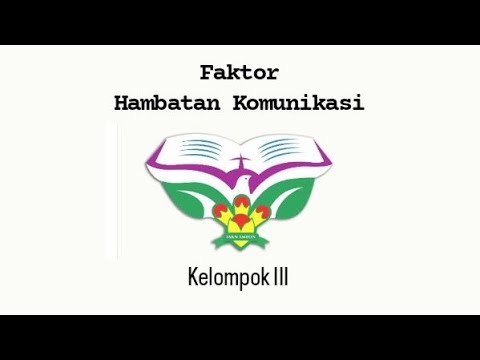 FAKTOR HAMBATAN KOMUNIKASI - KELOMPOK 3 KELAS B PBA 2023 - YouTube