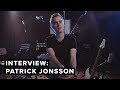 Interview: Patrick Jonsson