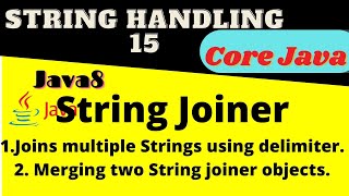 StringJoiner class in Java- New features of Java 8 || StringJoiner In Java||Java Interview Questions