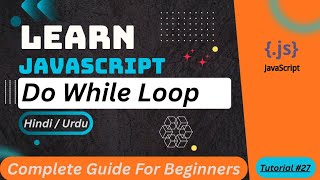 JavaScript Do While Loop Tutorial in Hindi / Urdu