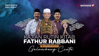 🔴Live Streaming Kajian Rutin Kitab Fathur Rabbani Dan Gelombang cinta Bersama Buya Syakur 17/9/2023