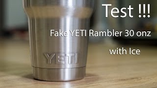 Test YETI Rambler 30 onz (Fake) with Ice