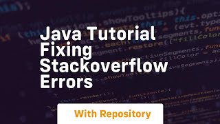 Java tutorial fixing stackoverflow errors