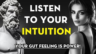 10 Signs You Have Stronger Intuition Than Others (Listen To It) | Stoicism - Stoic Legend