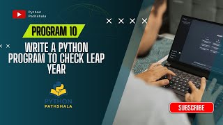 Python Program to Check Leap Year | Python Program 10