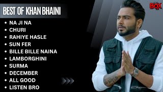 Best of Khan Bhaini | Khan Bhaini all songs | Latest Punjabi songs 2023 #khanbhaini