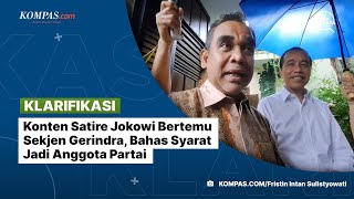 [KLARIFIKASI] Konten Satire Jokowi Bertemu Sekjen Gerindra, Bahas Syarat Jadi Anggota Partai