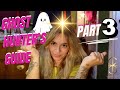 GHOST HUNTER'S GUIDE Part 3! How to investigate with integrity y'all!