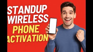 StandUp Wireless SIM & Phone Activation Made Simple ✅