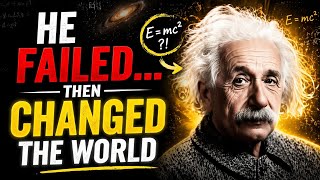 HE FAILED… THEN CHANGED THE WORLD | Albert Einstein Story 🔥