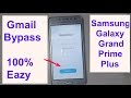 Bypass Google Account Verification 2018 Samsung Galaxy Grand Prime Plus  SM G532G