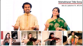 Mahabharat Title Song (Orchestral Version) - Aks & Lakshmi ft. ATLYS