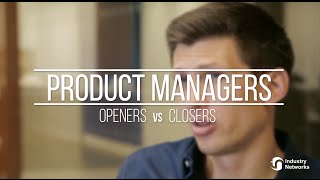 Product Managers: Openers vs Closers | InFocus