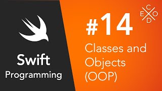 Swift 4 Programming #14 - Classes and Objects