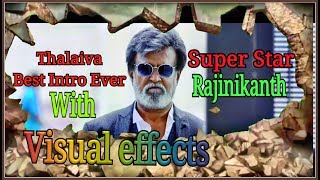 Thalaiva Rajinikanth Best Intro ever with Visual effects (Fan Made)