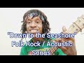 Down to the Seashore - Chilled Indie Folk Music - Chilled Acoustic Music