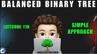 Balanced Binary Tree | Simple Clean Approach | Leetcode 110 | codestorywithMIK