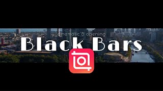 inShot Cinematic Black Bars & Opening Black Bars Quick Editing | inShot | Mobile Video Editing