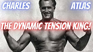 Charles Atlas and Dynamic Tension