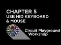 Circuit Playground Express Workshop - Chapter 5 - Keyboard, Mouse and Gamepad
