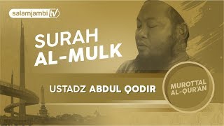 Surah Al Mulk Ustadz Abdul Qadir