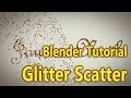 Blender Tutorial - Glitter Scatter