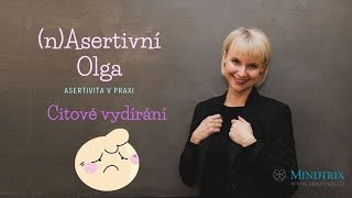 (n)Asertivní Olga: Citové vydírání