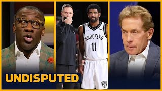 UNDISPUTED - Nets fire Steve Nash amid Kyrie Irving controversy | Skip and Shannon react