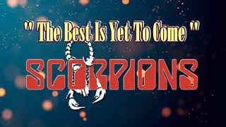 The Best Is Yet To Come - Scorpions   (karaoke)