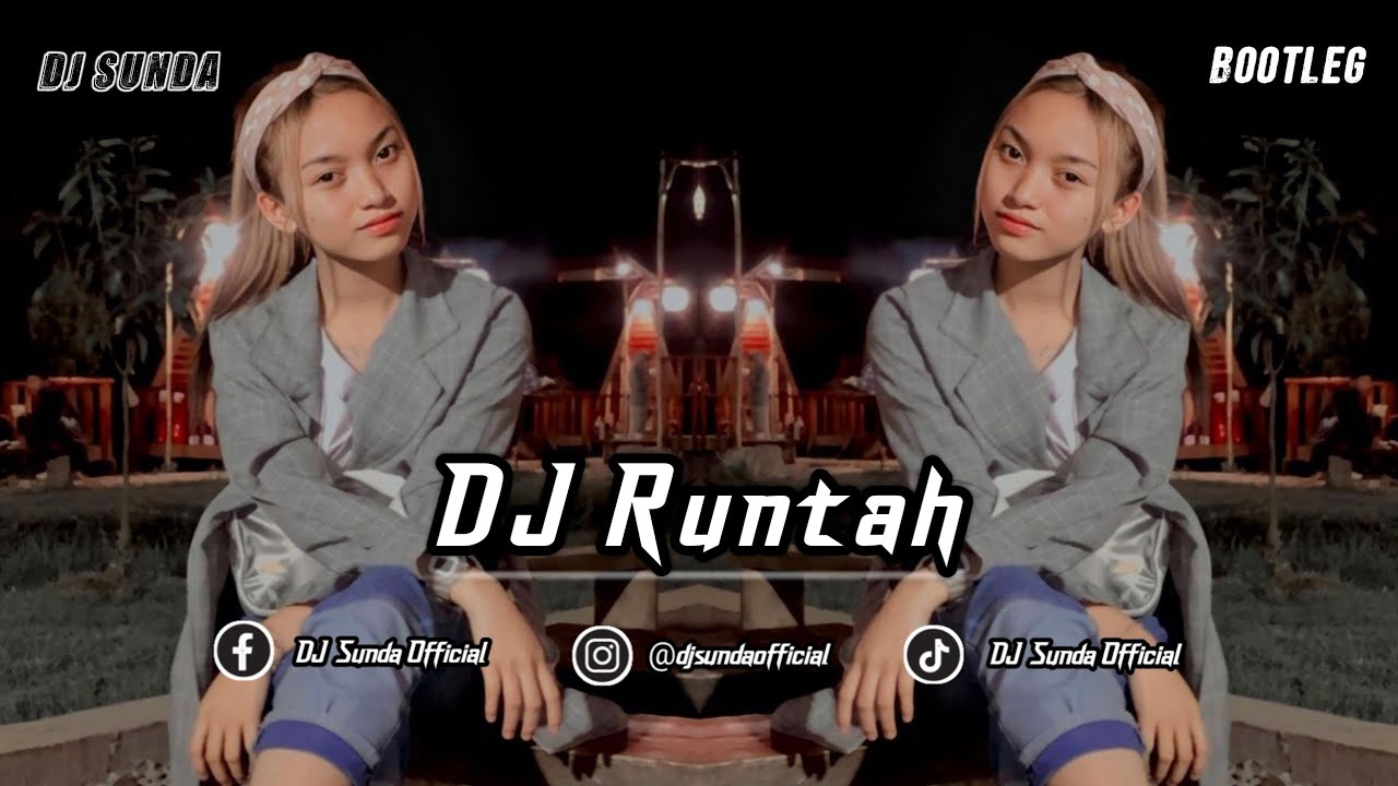 Dj Runtah Mengkane Bootleg Remix Sunda Terbaru Full Bass 2022 Dj