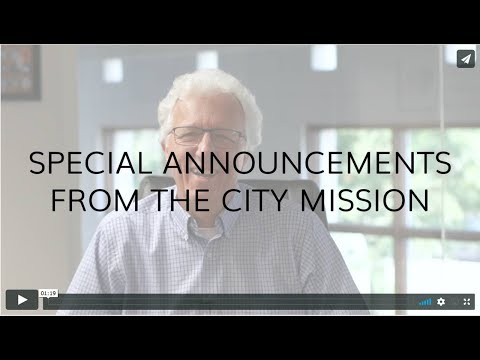 Special Announcements from The City Mission Special Announcements from The City Mission