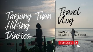 Hiking Vlog | Tanjung Tuan, Port Dickson-Beach Edition