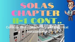 SOLAS Chapter II -1 Construction Machinery and Electrical Installations