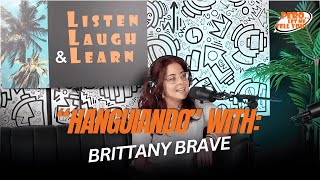 Ep 322.5 | Pero…Hanguiando with comedian Brittany Brave…again!